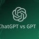 Sự khác biệt giữa ChatGPT và GPT
