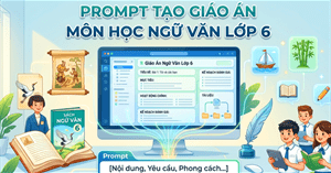 Prompt giúp soạn giáo án, phân tích Ngữ Văn lớp 6 dành cho giáo viên