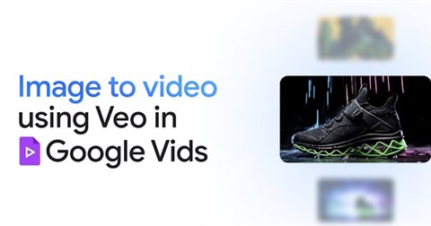 [Video] Hướng dẫn chuyển ảnh thành video AI trên Google Vids