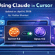 Hướng dẫn cách sử dụng Claude trong Cursor