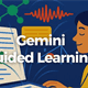 Sử dụng chế độ Học tập Gemini triển khai hình ảnh trực quan khái niệm