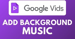 [Video] Hướng dẫn tạo nhạc nền AI cho video trên Google Vids