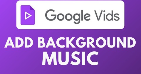 [Video] Hướng dẫn tạo nhạc nền AI cho video trên Google Vids