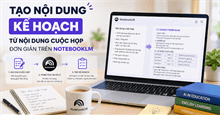 Hướng dẫn tạo báo cáo kế hoạch từ ghi chú trên NotebookLM