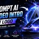 Prompt tạo video intro từ logo chuyên nghiệp nhiều phong cách