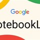 NotebookLM: Cẩm nang sử dụng kèm ví dụ thực tiễn