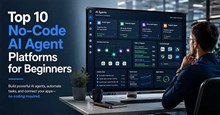 Top 10 nền tảng “no-code” AI Agent tốt nhất dành cho người mới bắt đầu