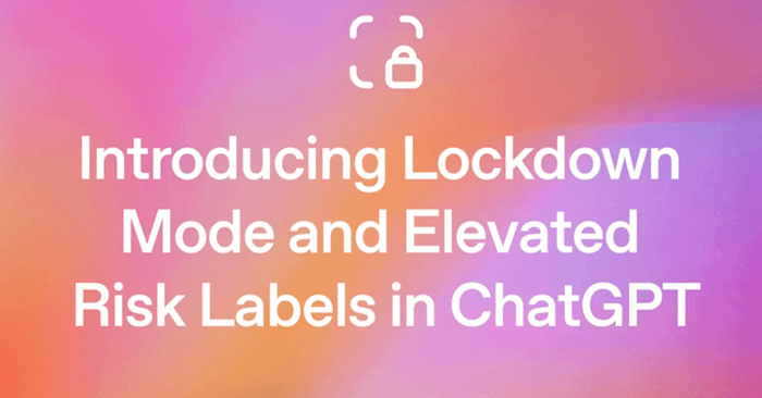 Protect Your ChatGPT Account with Lockdown Mode: A New Security Feature