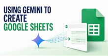 Sử dụng Gemini để tạo Google Sheets bằng câu lệnh đơn giản
