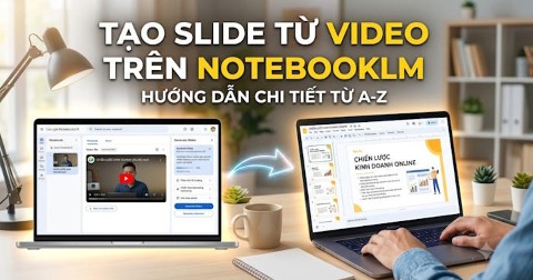 [Video] Hướng dẫn tạo slide từ video trên NotebookLM