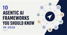 8 framework Agentic AI đáng chú ý nhất năm 2026 mà lập trình viên AI nên biết