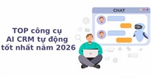 TOP công cụ AI CRM tự động tốt nhất năm 2026