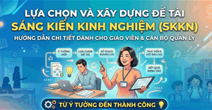 Hướng dẫn lựa chọn và xây dựng đề tài SKKN