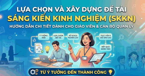 [Video] Cách lựa chọn và xây dựng đề tài SKKN phù hợp