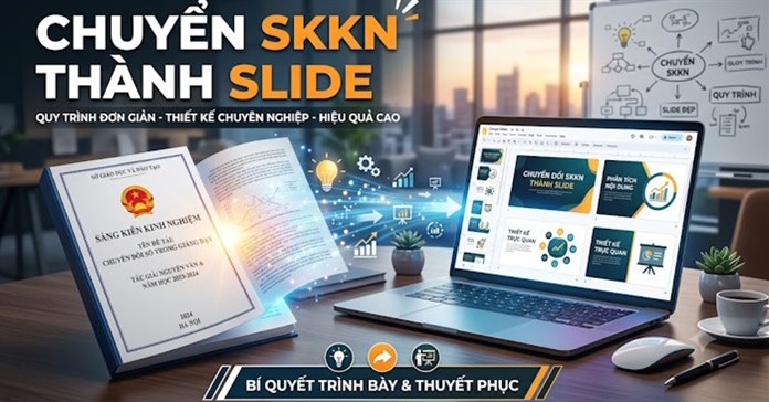 Hướng dẫn chuyển SKKN thành slide thuyết trình