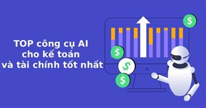 TOP công cụ AI cho kế toán và tài chính tốt nhất