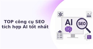 TOP công cụ SEO tích hợp AI tốt nhất