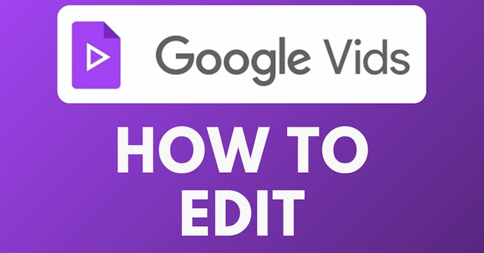 How to Edit Videos on Google Vids Using AI Commands