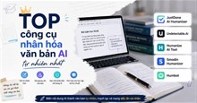 TOP công cụ nhân hóa văn bản AI tự nhiên nhất