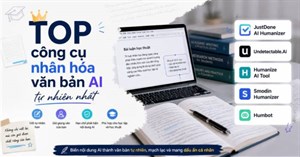 TOP công cụ nhân hóa văn bản AI tự nhiên nhất