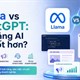 Llama vs ChatGPT: Nền tảng AI nào tốt hơn?