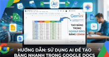 Hướng dẫn tạo bảng Google Docs bằng Gemini từ A đến Z