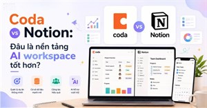 Coda vs Notion: Đâu là nền tảng AI workspace tốt hơn?