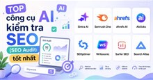 TOP công cụ AI kiểm tra SEO (SEO Audit) tốt nhất