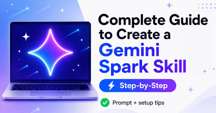 Cách viết Skill hiệu quả cho Gemini Spark