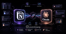 Cách kết nối Notion với Claude để tìm kiếm và quản lý dữ liệu bằng AI