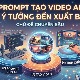 Prompt tạo video AI từ ý tưởng đến xuất bản