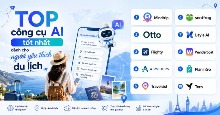 TOP công cụ AI tốt nhất dành cho người yêu thích du lịch