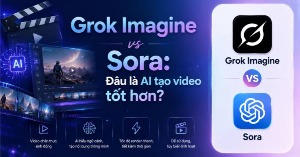 Grok Imagine vs Sora: Đâu là AI tạo video tốt hơn?
