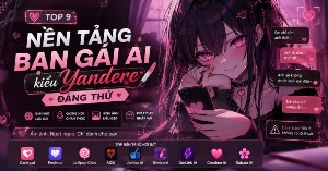 TOP nền tảng bạn gái AI kiểu Yandere đáng thử