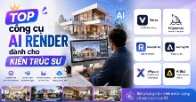 TOP công cụ AI render dành cho kiến trúc sư