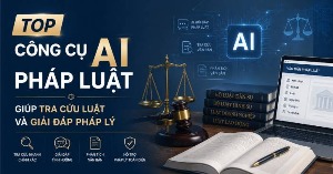 TOP công cụ AI pháp luật giúp tra cứu luật và giải đáp pháp lý