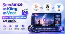 Seedance vs Kling vs Veo: Đâu là AI tạo video tốt nhất?