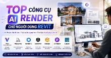 TOP công cụ AI render cho người dùng Revit