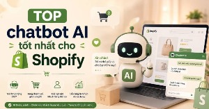 TOP chatbot AI tốt nhất cho Shopify
