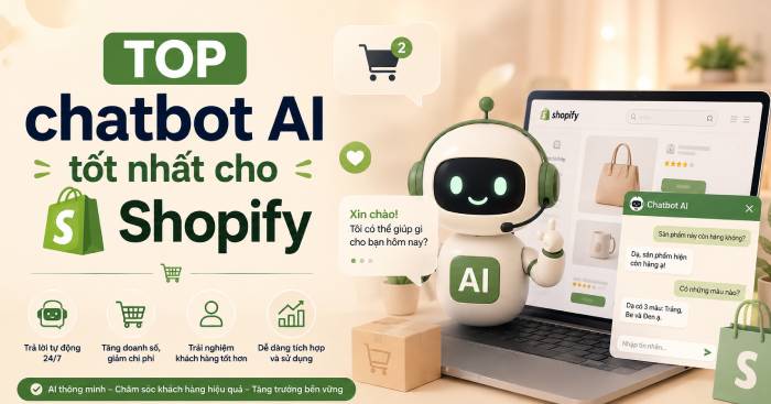 Những chatbot AI nên dùng cho cửa hàng Shopify của bạn