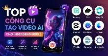TOP công cụ tạo video AI cho Instagram Reels