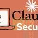 Claude Security là gì? Cách sử dụng ra sao?