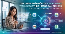 Cách chỉnh Gemini trả lời trong Google Docs, Gmail và Slides