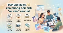 TOP ứng dụng AI xóa phông nền ảnh "ảo diệu" nên thử