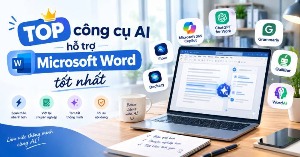 TOP công cụ AI hỗ trợ Microsoft Word tốt nhất