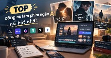 TOP công cụ làm phim ngắn AI nổi bật nhất