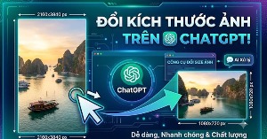 Cách đổi kích thước ảnh trên ChatGPT không cần prompt