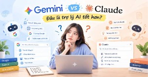 Gemini vs Claude: Đâu là trợ lý AI tốt hơn?