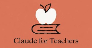 Tại sao Claude for Teachers lại tạo nên sự khác biệt?