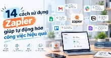TOP cách sử dụng Zapier để mở rộng quy mô công việc